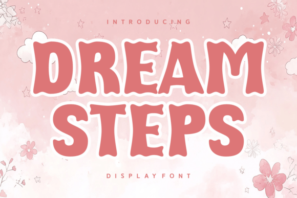 Dream Steps: A Display Font That Gives Your Brand a Delicate New Voice