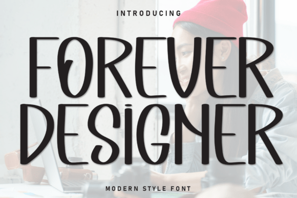 Forever Designer: A Neat Display Font for Relaxed Branding