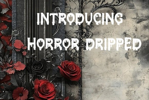 Horror Dripped: A Font with a Dark Edge