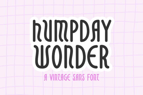 Humpday Wonder: A Display Font Built for Editorial Impact