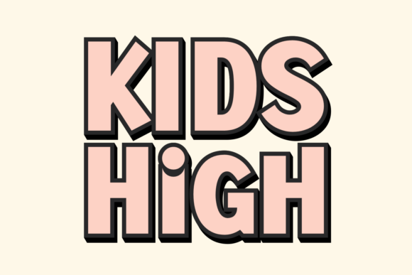 Kids High: A Display Font With Real Design Muscle