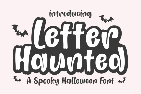 Letter Haunted: A Typeface for the Eerie and the Elegant