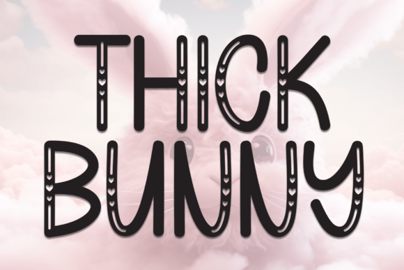 Thick Bunny: A Display Font Built for Handmade Products and Small Shop Branding